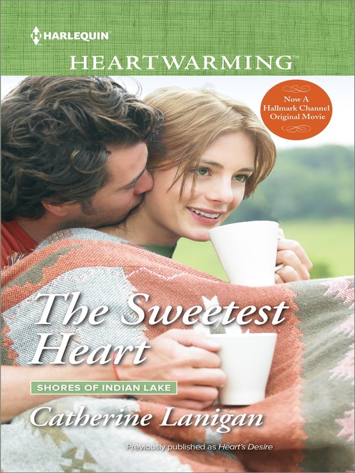 Title details for The Sweetest Heart by Catherine Lanigan - Available